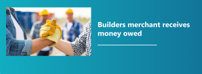 Builders merchant receives money owed (High Court Enforcement)